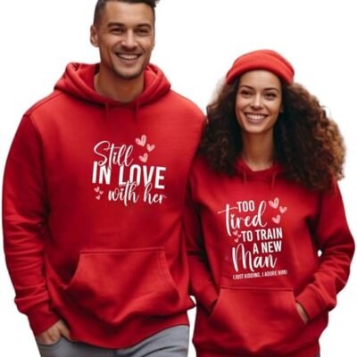 Matching Couple Hoodies - Red 'Still In Love With Her' and 'Too Tired To Train A New Man' Sweatshirts with Funny Love Quotes