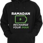 Ramadan Recharge your iman hoodiee