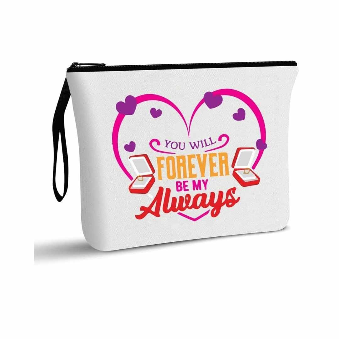 "You Will Forever Be My Always" cosmetic pouch with heart and ring design, perfect for romantic gifts or personal keepsakes.