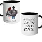 my girlfriend is hotter coffee mug